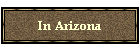 In Arizona
