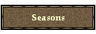 Seasons